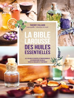 cover image of La bible Larousse des huiles essentielles